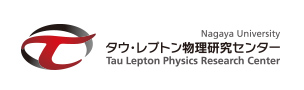 Nagoya University: Tau-Lepton Physics Research Center